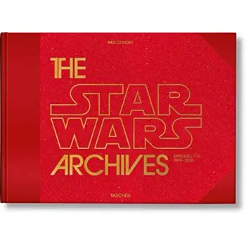 TASCHEN XXL : The Star Wars Archives. 1999-2005