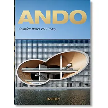 TASCHEN 45th EDITION : Ando. Complete Works 1975–Today. HC
