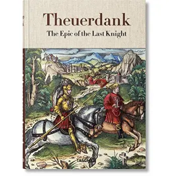 Theuerdank. The Epic of the Last Knight