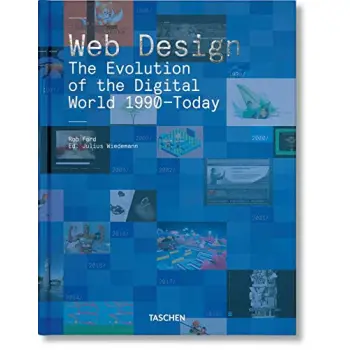 Web Design. The Evolution of the Digital World 1990-Today