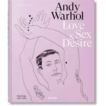 Andy Warhol. Love, Sex, and Desire. Drawings 1950-1962
