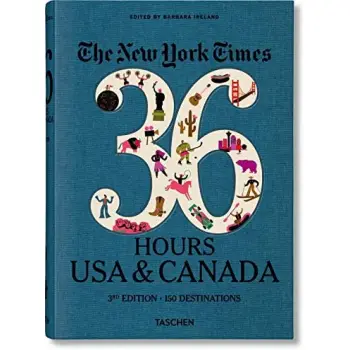 Taschen: The New York Times 36 Hours. USA & Canada. 3rd Edition HC
