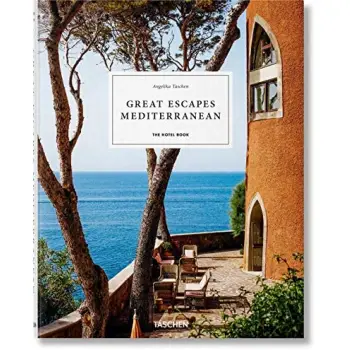 Great Escapes Mediterranean. The Hotel Book
