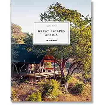 Great Escapes Africa. The Hotel Book