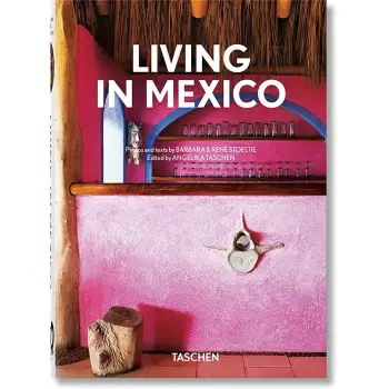 TASCHEN 45th EDITION : Living in Mexico. HC
