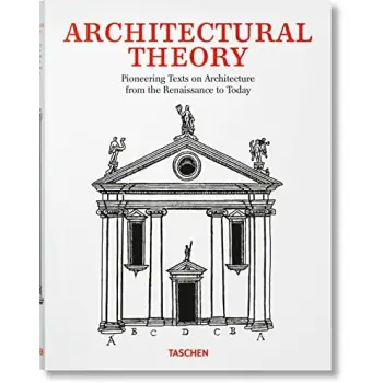 Architectural Theory. Pioneering Texts on Architecture from the Renaissance
