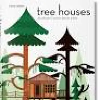 TASCHEN 45th EDITION : Tree Houses. HC