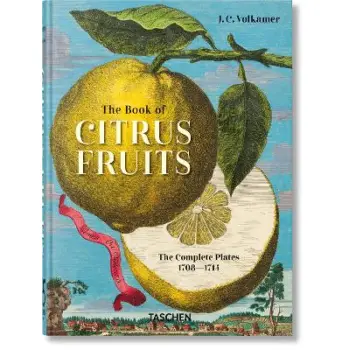 TASCHEN 45th EDITION : J. C. Volkamer. The Book of Citrus Fruits. HC