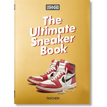 TASCHEN 45th EDITION : Sneaker Freaker. The Ultimate Sneaker Book. HC