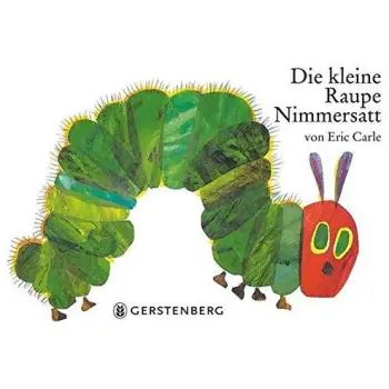 Die kleine Raupe Nimmersatt