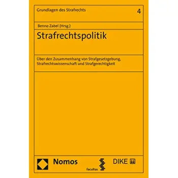 STRAFRECHTSPOLITIK : UBER DEN ZUSAMMENHANG VON STRAFGE-SETZGEBUNG, STRAFRECHTSWIS-SENSCHAFT UND STRA