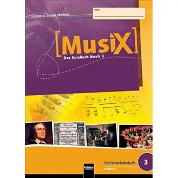 MUSIX 3. SCHULERARBEITSHEFT (AUSGABE D)