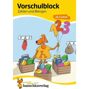 VORSCHULE UBUNGSHEFT AB 5 JAHRE FUR JUNGE UND MADCHEN. VORSCHULBLOCK - ZAHLEN UND MENGEN PB