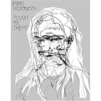 Fons Hickmann - Touch Me There