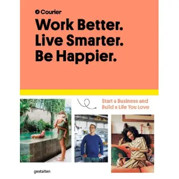 Work Better. Live Smarter. Be Happier.