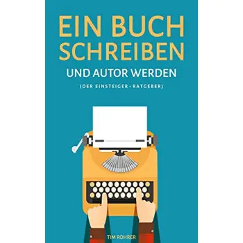 EIN BUCH SCHREIBEN UND AUTOR WERDEN PB