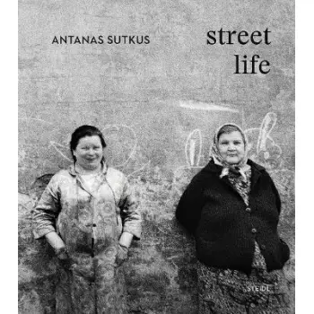 ANTANAS SUTKUS: STREET LIFE (MULTI-LINGUAL EDITION) HC