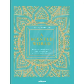 A Scented World : The Magic of Fragrances