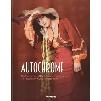 Autochrome : The Fascination of Early Colour Photography