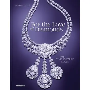 For the Love of Diamonds : The Fine Jewelry Book HC