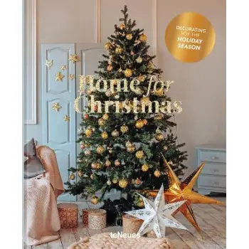 Home for Christmas : Decorating for the Holiday Season HC