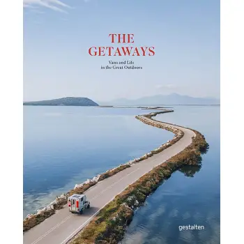 THE GETAWAYS:VAND AND LIFE IN THE FREAT OUTDOORS HC