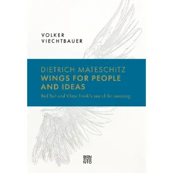 Dietrich Mateschitz: Wings for People and Ideas
