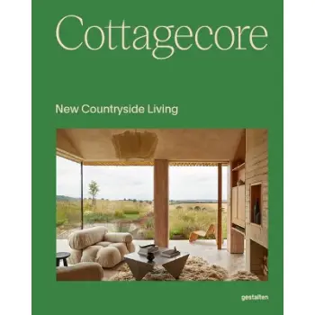 Cottagecore : New Countryside Living HC