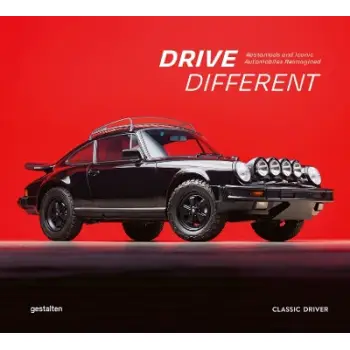 Drive Different : Restomods and Iconic Automobiles Reimagined