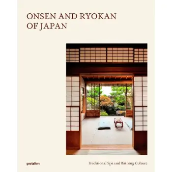 Onsen and Ryokan of Japan : Traditional Spa and Bathing Culture