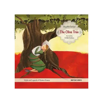 THE OLIVE TREE ( MYTHS AND LEGENDS OF MODERN GREECE )