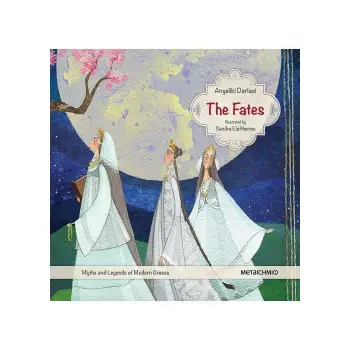 THE FATES ( MYTHS AND LEGENDS OF MODERN GREECE )