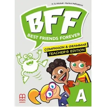 BFF - BEST FRIENDS FOREVER JUNIOR A TCHR'S COMPANION & GRAMMAR