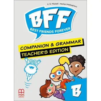 BFF - BEST FRIENDS FOREVER JUNIOR Β TCHR'S GRAMMAR & COMPANION