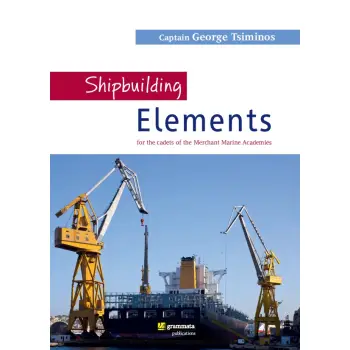 SHIPBUILDING ELEMENTS FOR THE CADETS OF THE MERCHANT MARINE ACADEMIES