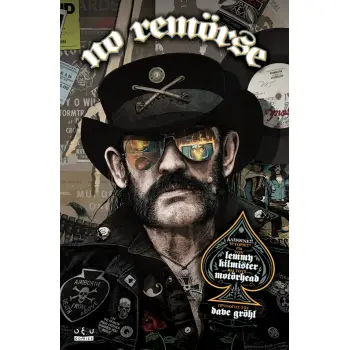 NO REMORSE: ΑΛΗΘΙΝΕΣ ΙΣΤΟΡΙΕΣ ΓΙΑ ΤΟΝ LEMMY KILMISTER ΚΑΙ ΤΟΥΣ MOTORHEAD
