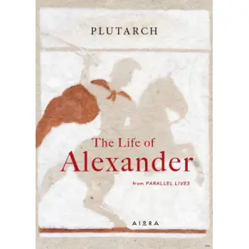 THE LIFE OF ALEXANDER