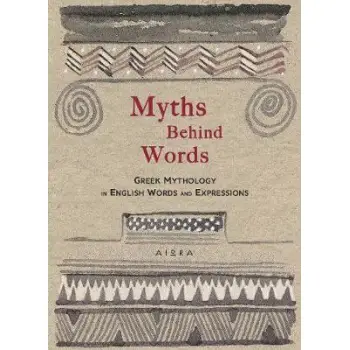 MYTHS BEHIND WORDS GREEK MYTHOLOGY IN ENGLISH WORDS AND EXPRESSIONS POCKET GREEK LIBRARY