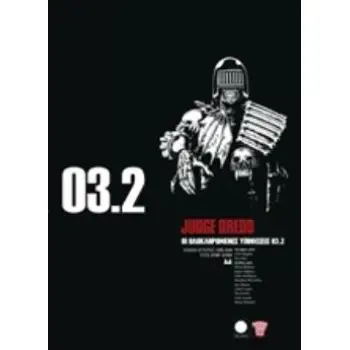 JUDGE DREDD: ΟΙ ΟΛΟΚΛΗΡΩΜΕΝΕΣ ΥΠΟΘΕΣΕΙΣ 03.2