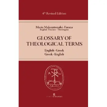 GLOSSARY OF THEOLOGICAL TERMS ENGLISH - GREEK, GREEK - ENGLISH