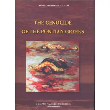 THE GENOCIDE OF THE PONTIAN GREEKS