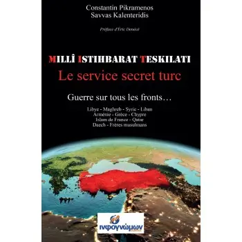 MIT: LE SERVICE SECRET TURC GUERRE SUR TOUS LES FRONTS…