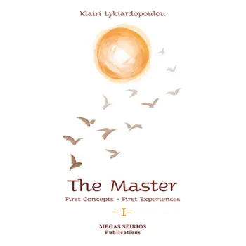 THE MASTER FIRST CONCEPTS, FIRST EXPERIENCES