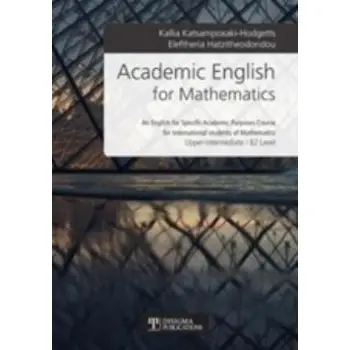 ACADEMIC ENGLISH FOR MATHEMATICS: AN ENGLISH FOR SPECIFIC ACADEMIC PURPOSES COURSE FOR INTERNATIONAL STUDENTS OF MATHEMATICS: UP