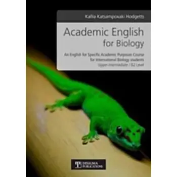 ACADEMIC ENGLISH FOR BIOLOGY: AN ENGLISH FOR SPECIFIC ACADEMIC PURPOSES COURSE FOR INTERNATIONAL BIOLOGY STUDENTS / UPPER-INTERM