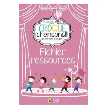 CROQUE CHANSONS FICHIER RESSOURCES