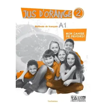 JUS D'ORANGE 2 A1 MON CAHIER DE DEVOIRS