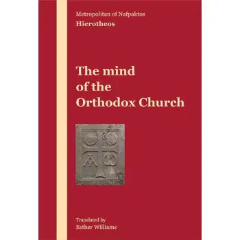 THE MIND OF THE ORTHODOX CHURCH