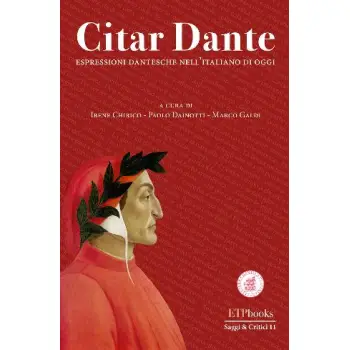 CITAR DANTE. ESPRESSIONI DANTESCHE PER L'ITALIANO DI OGGI