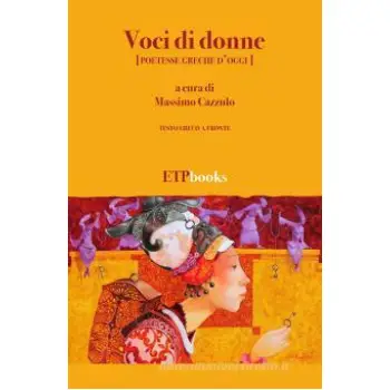 Voci di donne [poetesse greche d'oggi]